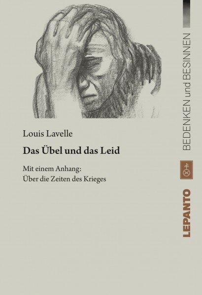 Das Übel und das Leid. Mit einem Anhang: Über die Zeiten des Krieges