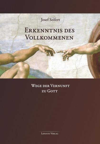 Erkenntnis des Vollkommenen. Wege der Vernunft zu Gott; 2. Auflage