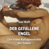 Wolff_US_600x600 Der Gefallene Engel. Eine kleine Kulturgeschichte des Teufels