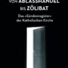 s-800-600-9783942605168_600x600 Von Ablaßhandel bis Zölibat. Das "Sündenregister" der Katholischen Kirche