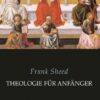 s-800-600-sheed_600x600 Theologie für Anfänger